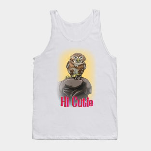 Hi Cutie Lovely Little Owl Design for all Owl Lovers and collectors of Owl Gifts Tank Top